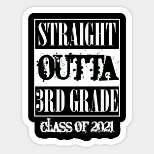 Straight outta 3rd Grade class of 2021 Sticker